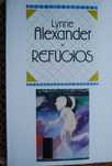 Refúgios de Lynne Alexander - 1ª Edição 1989