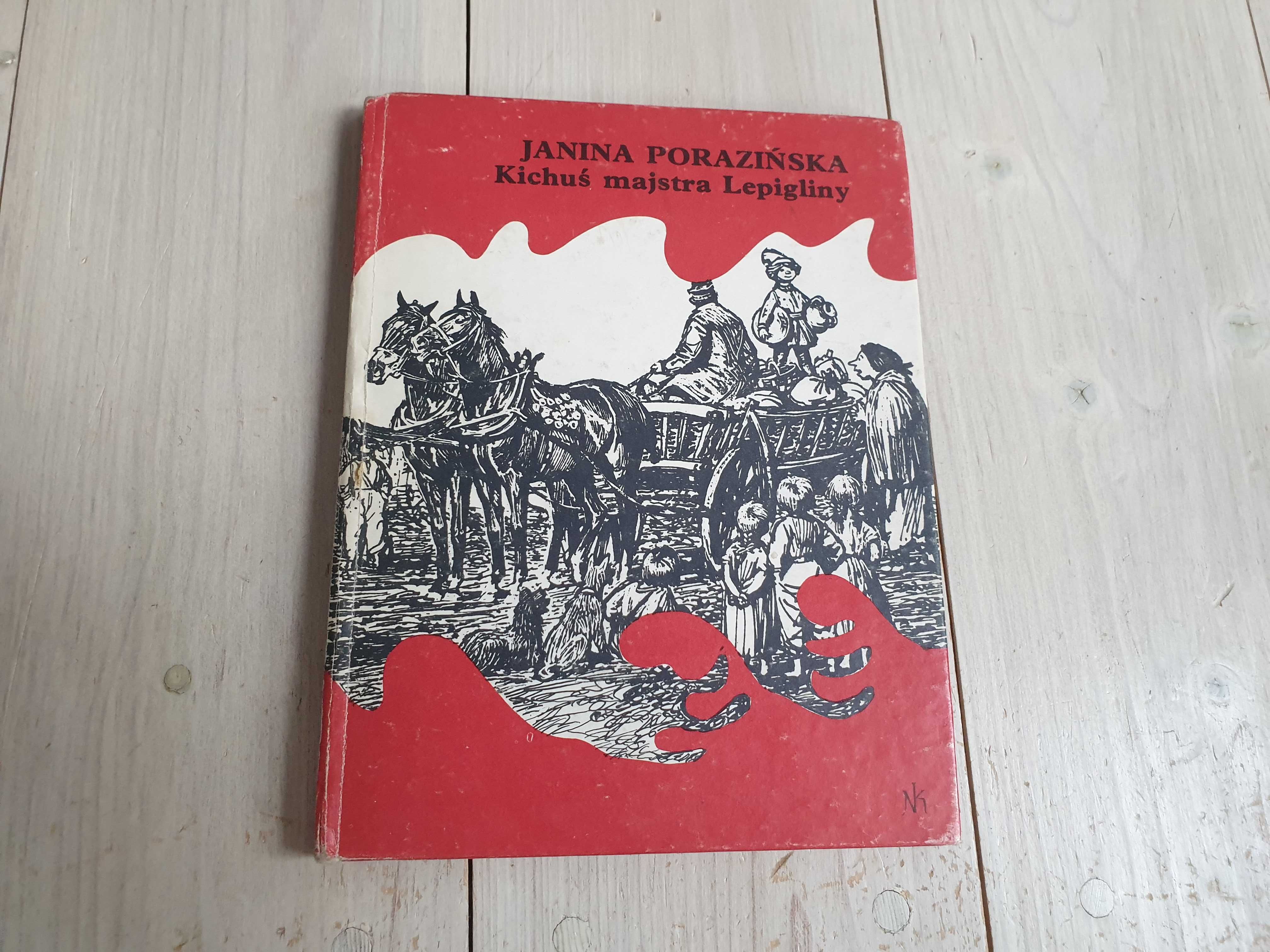 Książka Kichuś Majstra Lepigliny Janina Porazińska 1981