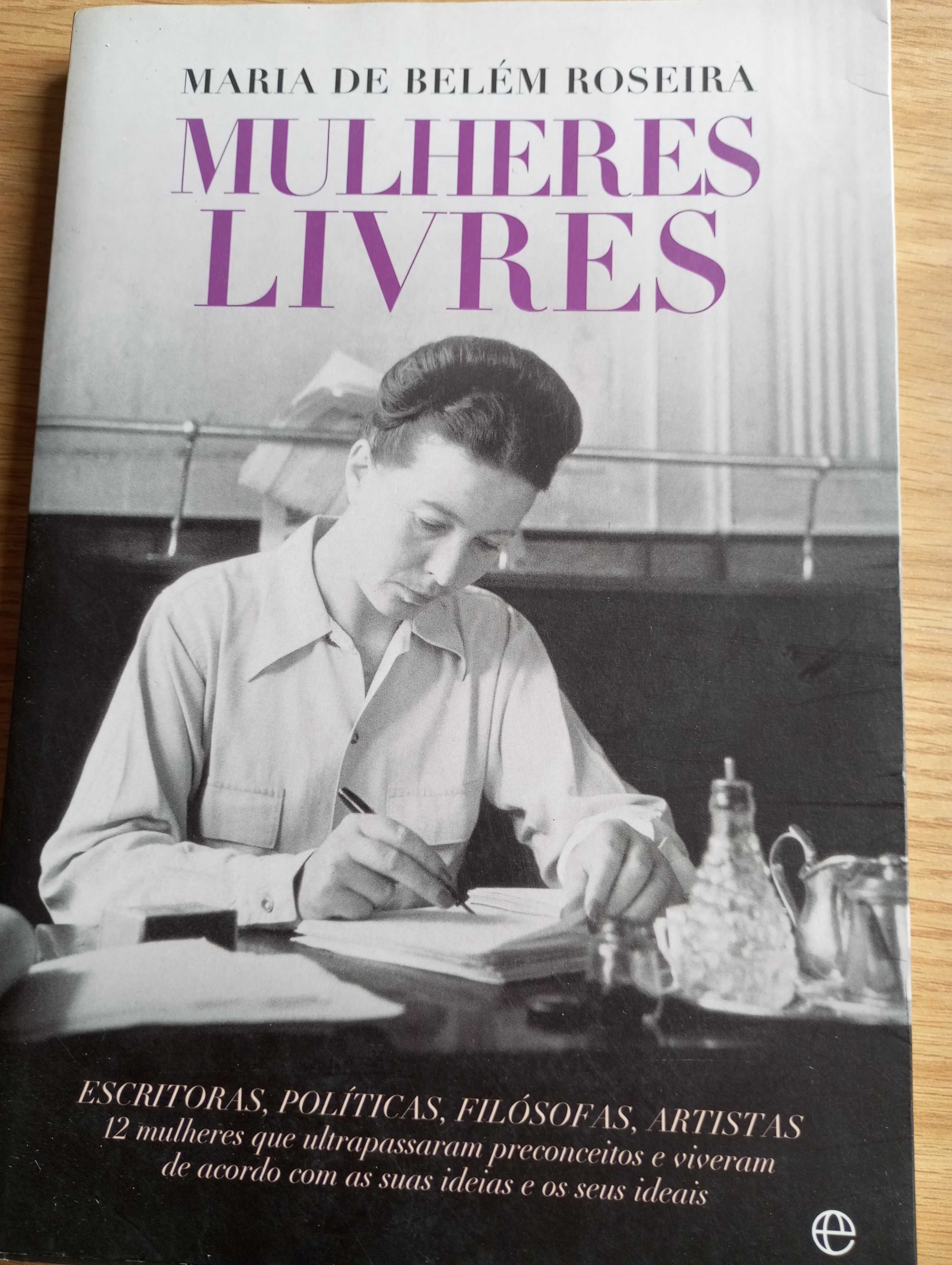 Mulheres Livres
de Maria de Belém Roseira
