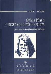 Mário Avelar - Sylvia Plath O Rosto oculto do Poeta - Portes incluídos