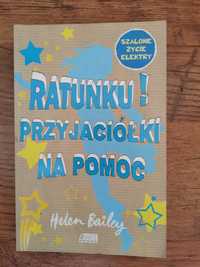 Ratunku! Przyjaciółki na pomoc. Helen Bailey.