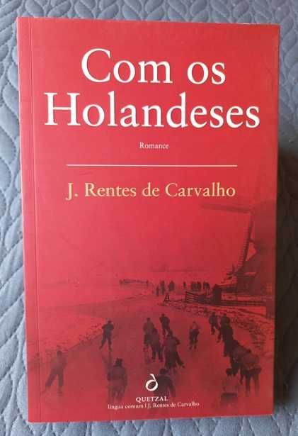 Com os Holandeses - J. Rentes de Carvalho