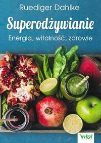 # Superodżywianie
Autor: Ruediger Dahlke