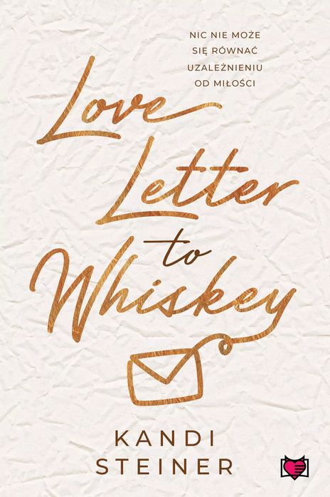 Love Letter To Whiskey Kandi Steiner Nowa