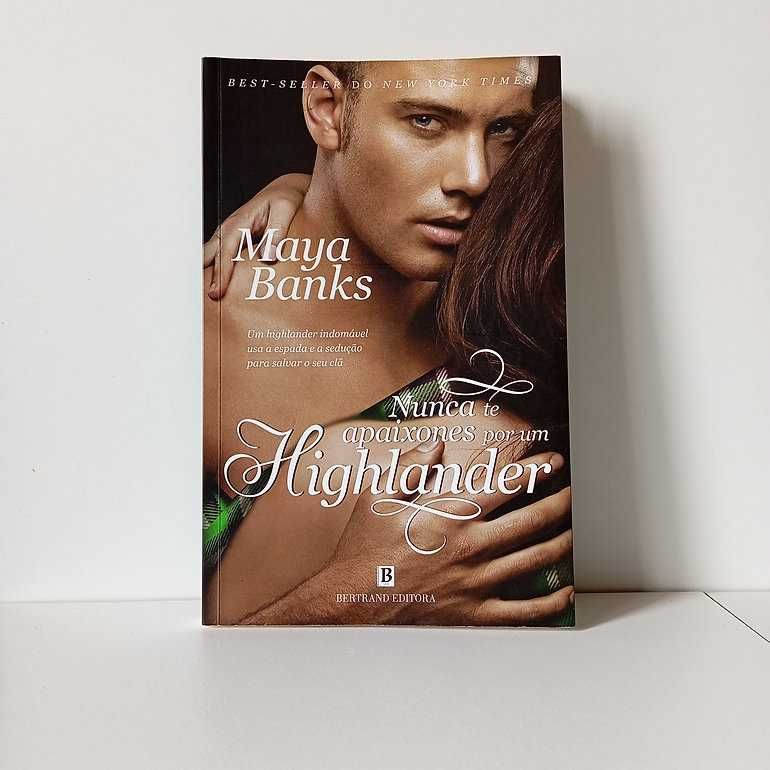 Nunca Te Apaixones Por Um Highlander; Maya Banks