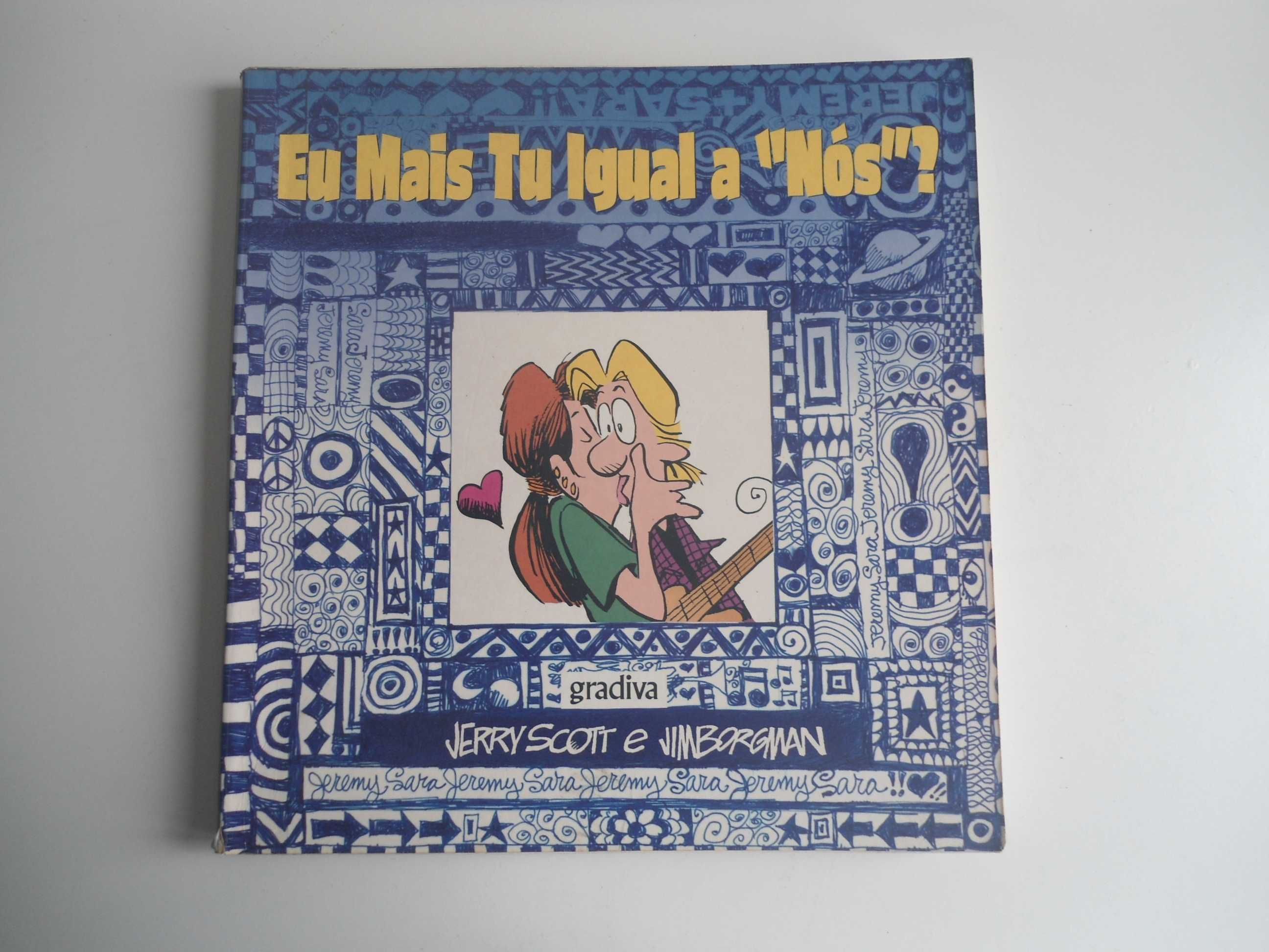 Eu mais tu igual a "Nós" de Jerry Scott e Jim Borgman