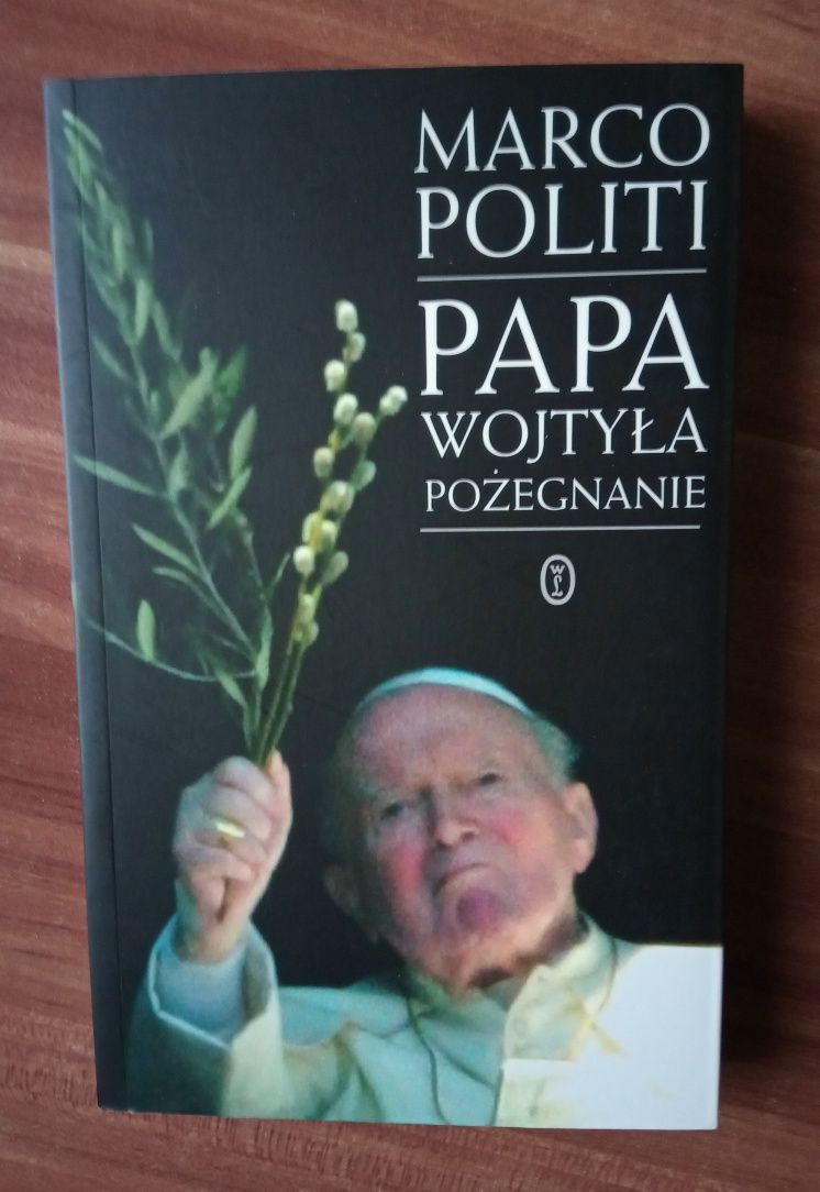 Marco Politi "Papa Wojtyła pożegnanie"