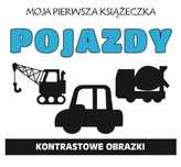 Moja Pierwsza Książeczka. Pojazdy Praca Zbiorowa