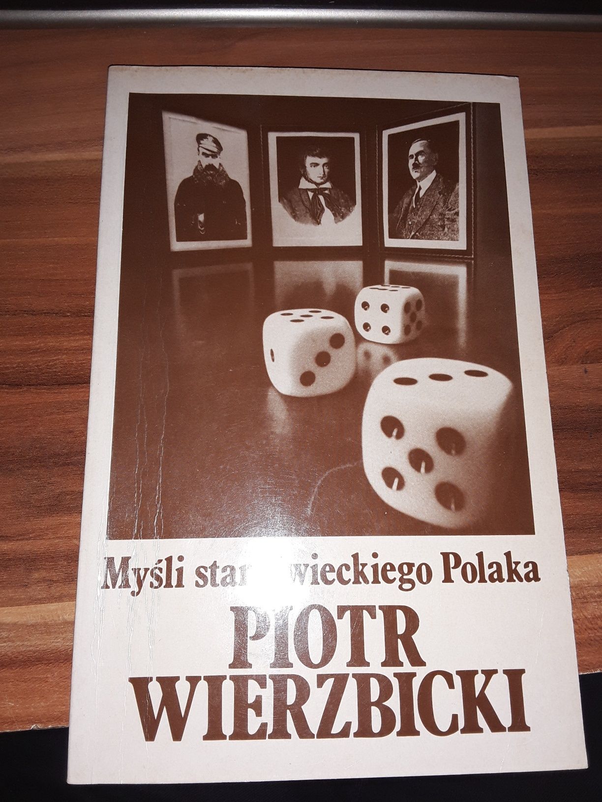 Myśli staroświeckiego Polaka Piotr Wierzbicki