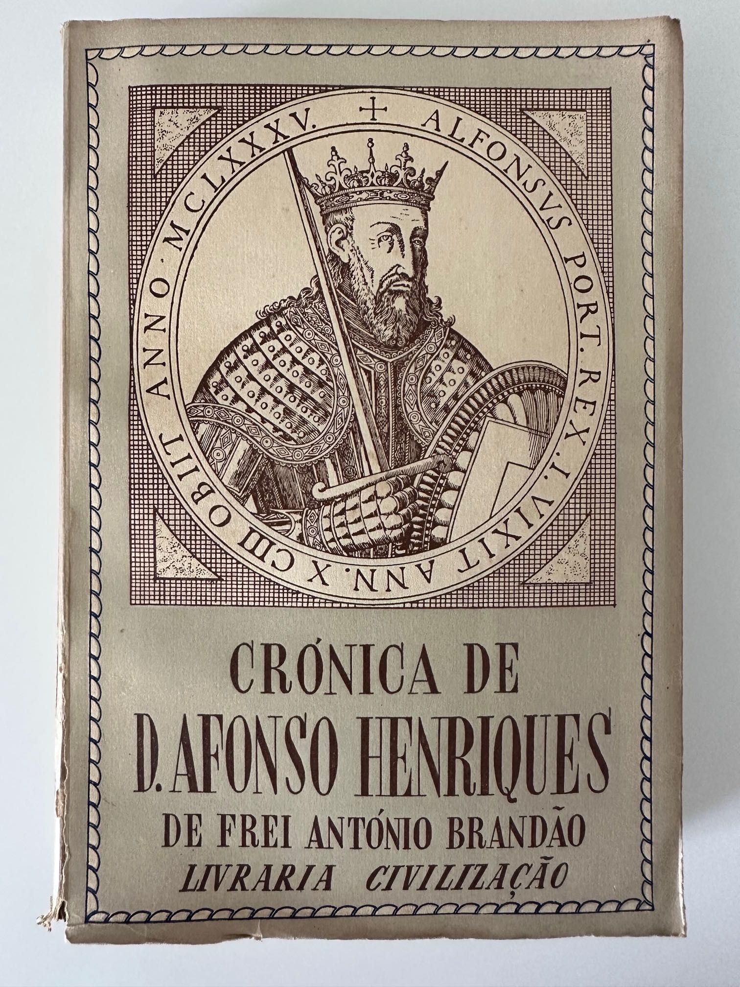 Crónica de D. Afonso Henriques - Frei António Brandão