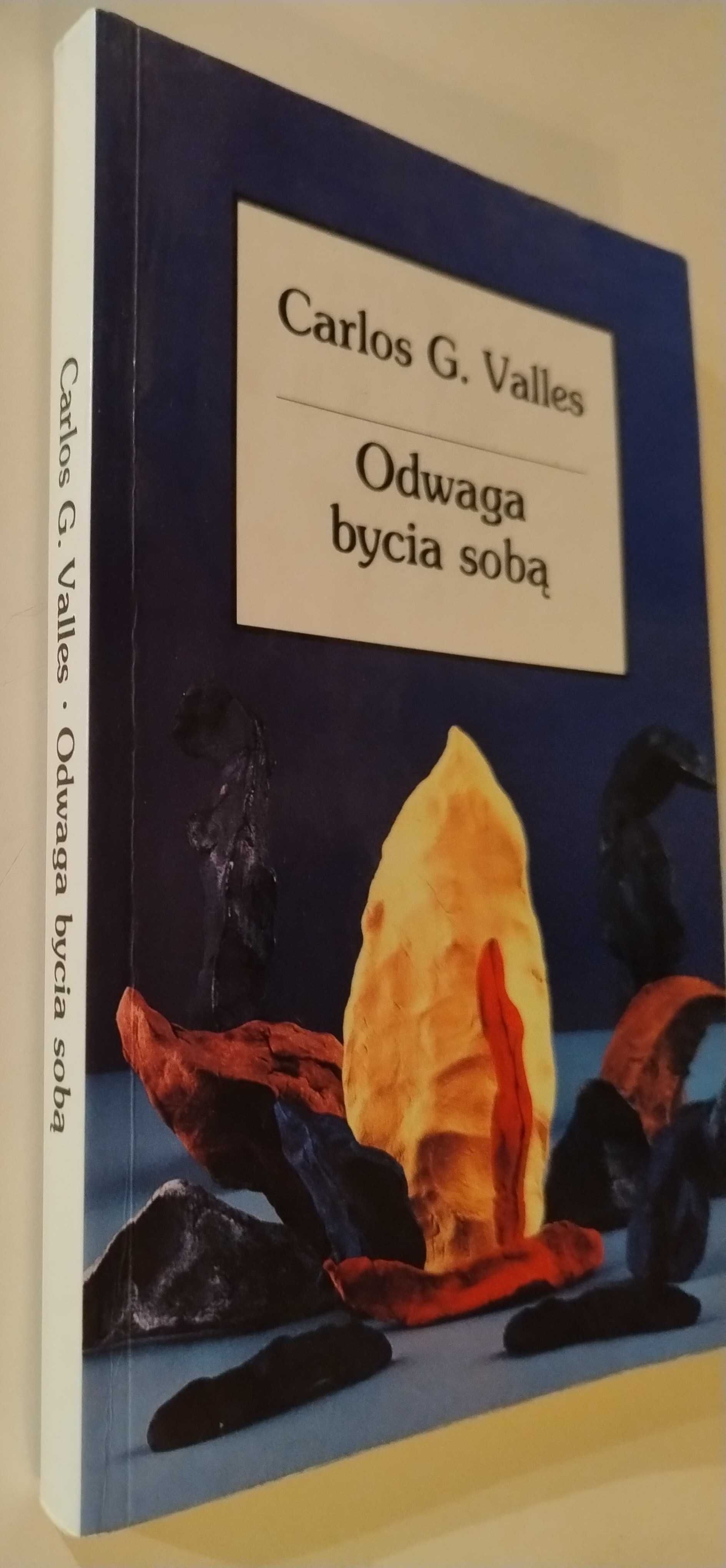 Odwaga bycia sobą Carlos G. Valles