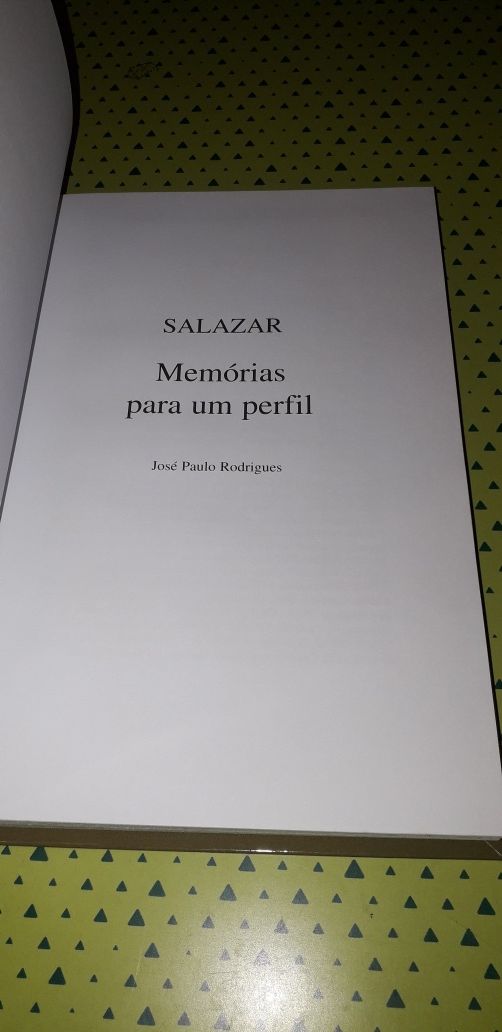 Salazar, Memórias para um Perfil - José Paulo Rodrigues