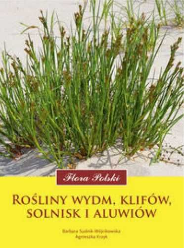 Flora Polski. Rośliny wydm, klifów, solnisk - Barbara Sudnik-Wójcikow