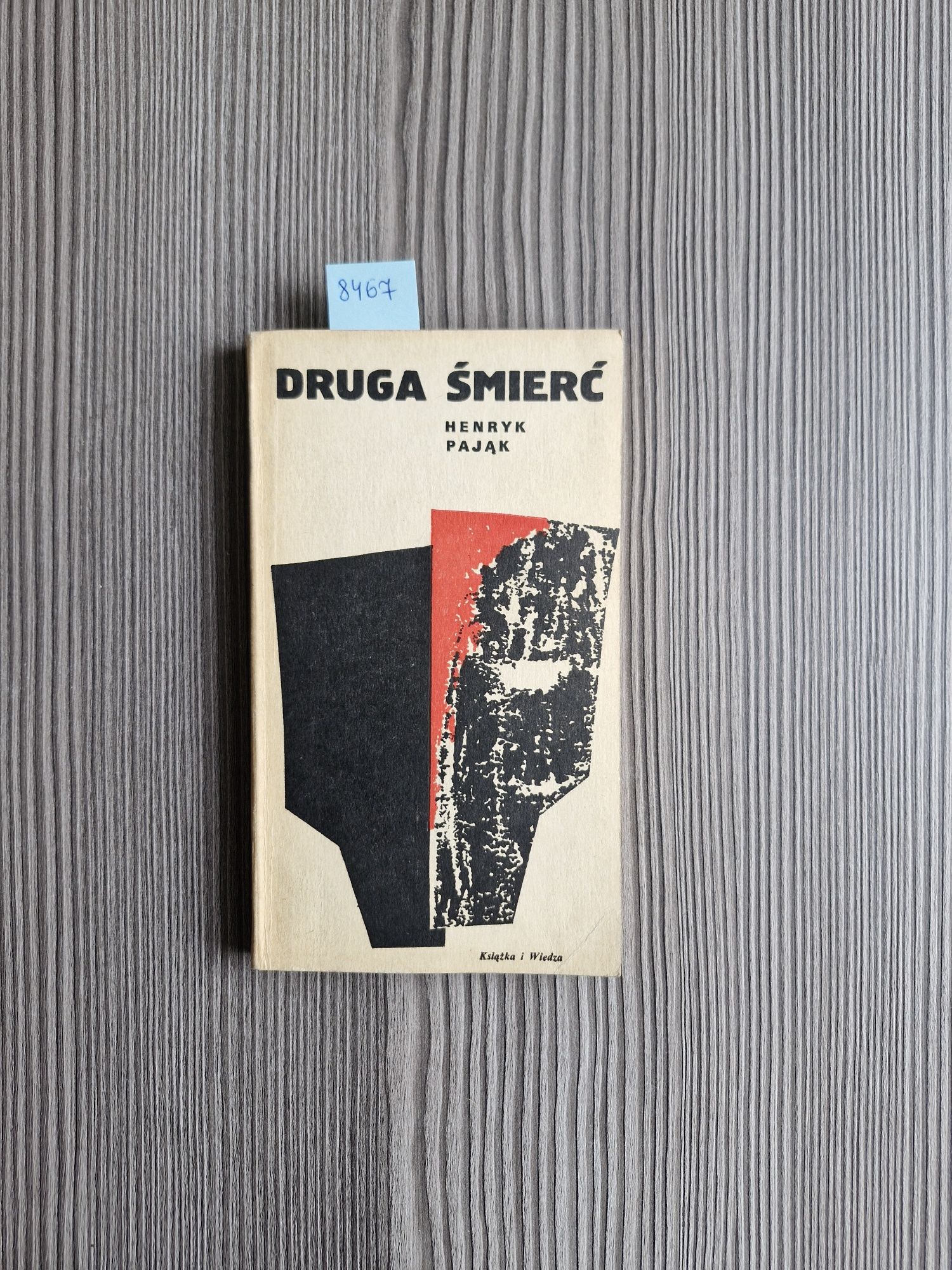 8467. "Druga śmierć" Henryk Pająk