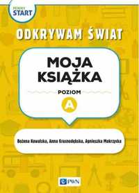 Pewny start. Odkrywam świat. Moja książka poz.A - Agnieszka Mokrzycka