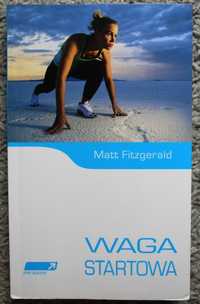 Bieganie: Waga startowa Matt Fitzgerald