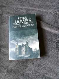 Dom na wzgórzu. Peter James