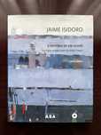 Jaime Isidoro - A História de um Olhar (Livro Assinado)