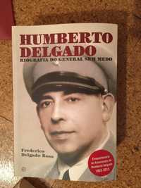 Humberto Delgado, biografia do General sem medo