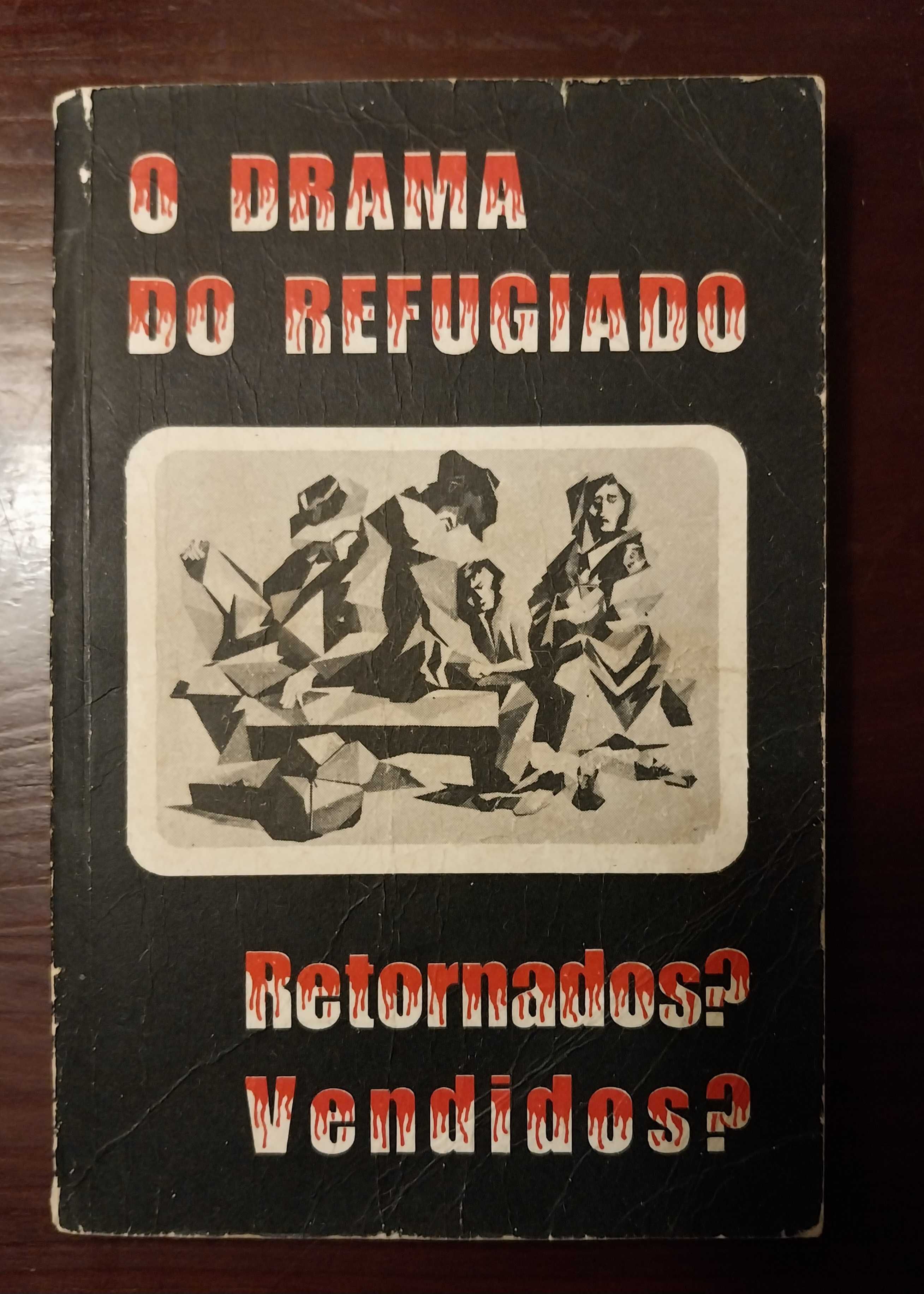 O Drama do Refugiado - Retornados Vendidos?