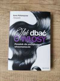 Jak dbać o włosy - Anna Kołomycew