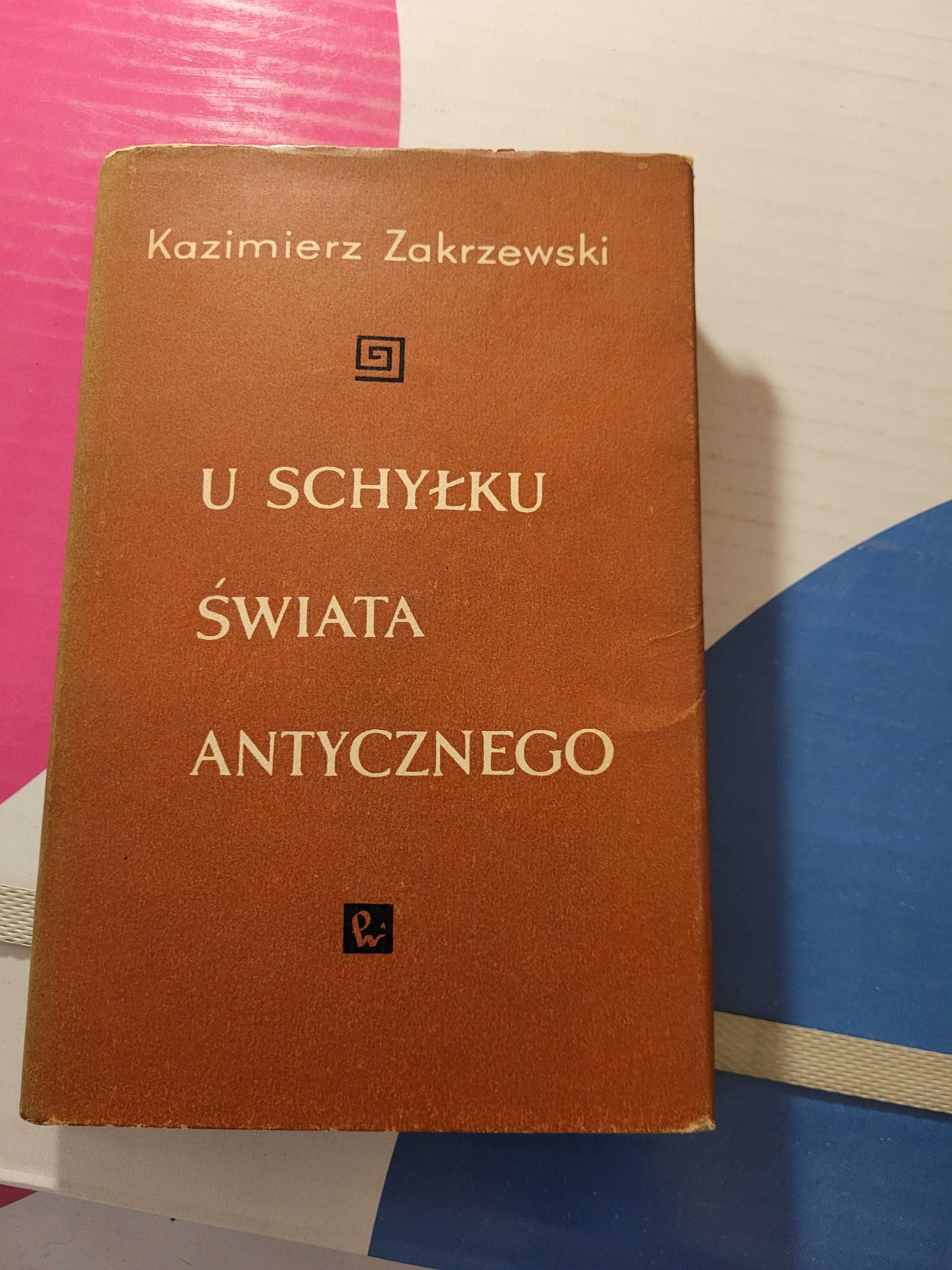 Kazimierz Zakrzewski U schyłku świata antycznego