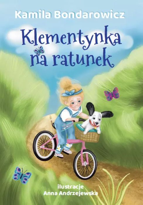 Klementynka Na Ratunek Bondarowicz Kamila Nowa