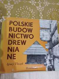 Książka "Polskie budownictwo drewniane" Ignacy Tłoczek