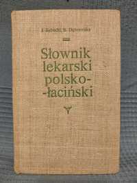 Słownik lekarski polsko łaciński J.Babecki. B.Dąbrowska
