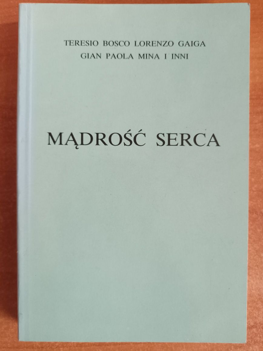 Teresin Bosco, Lorenzo Gaiga, Gian Paola Mina "Mądrość serca"