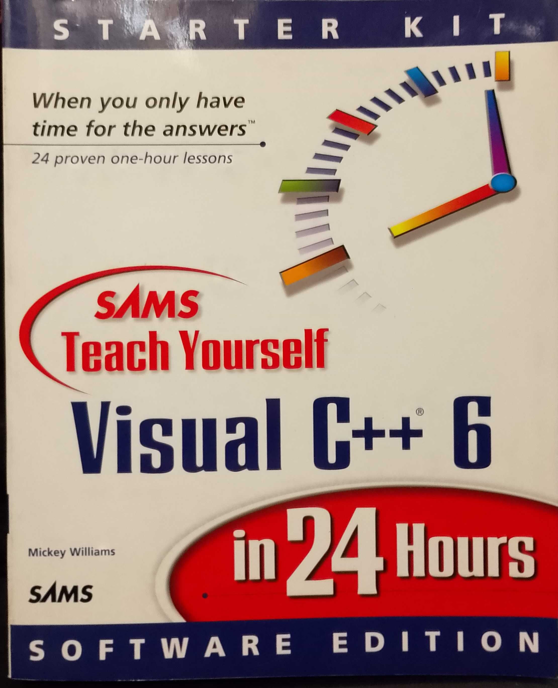 Sams Teach Yourself Visual C++ 6 in 24 Hours - Mickey Williams