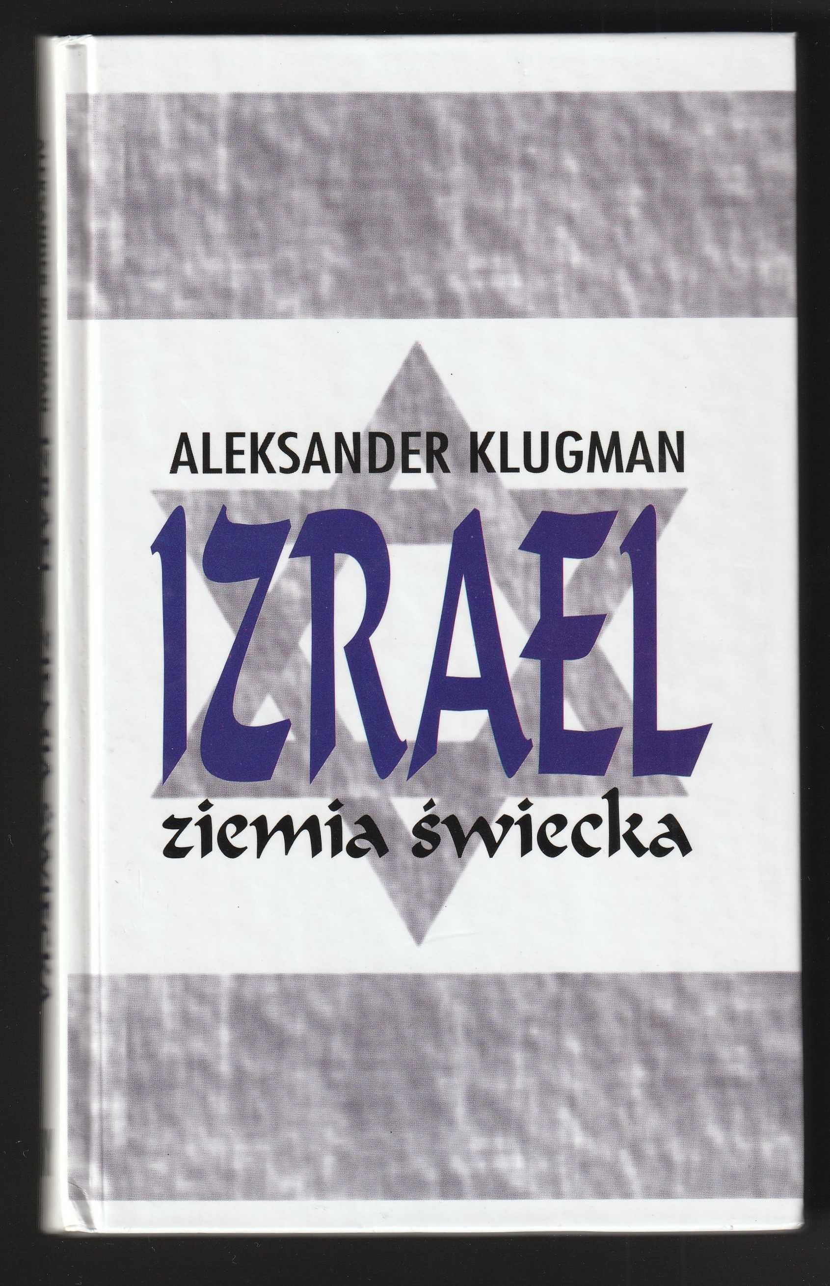 Izrael ziemia świecka - Aleksander Klugman - 2001