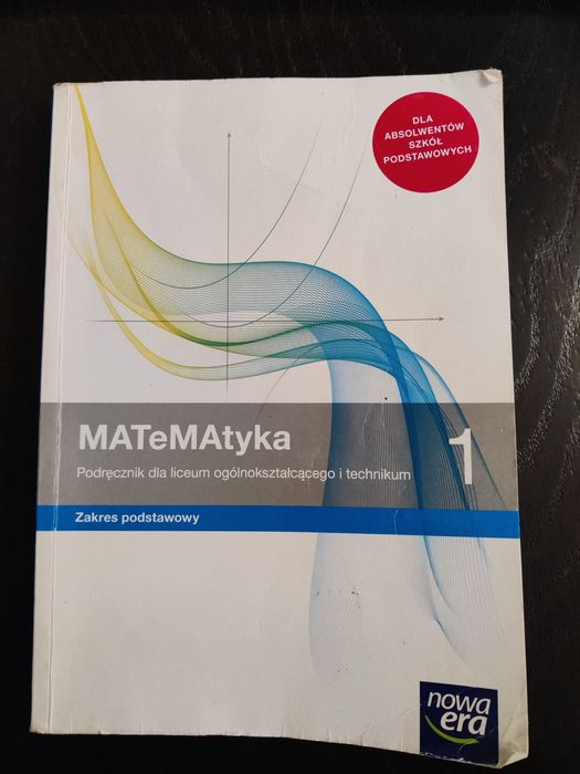 Matematyka klasa 1. Nowa Era. Zakres podstawowy.  Rok wydania 2019