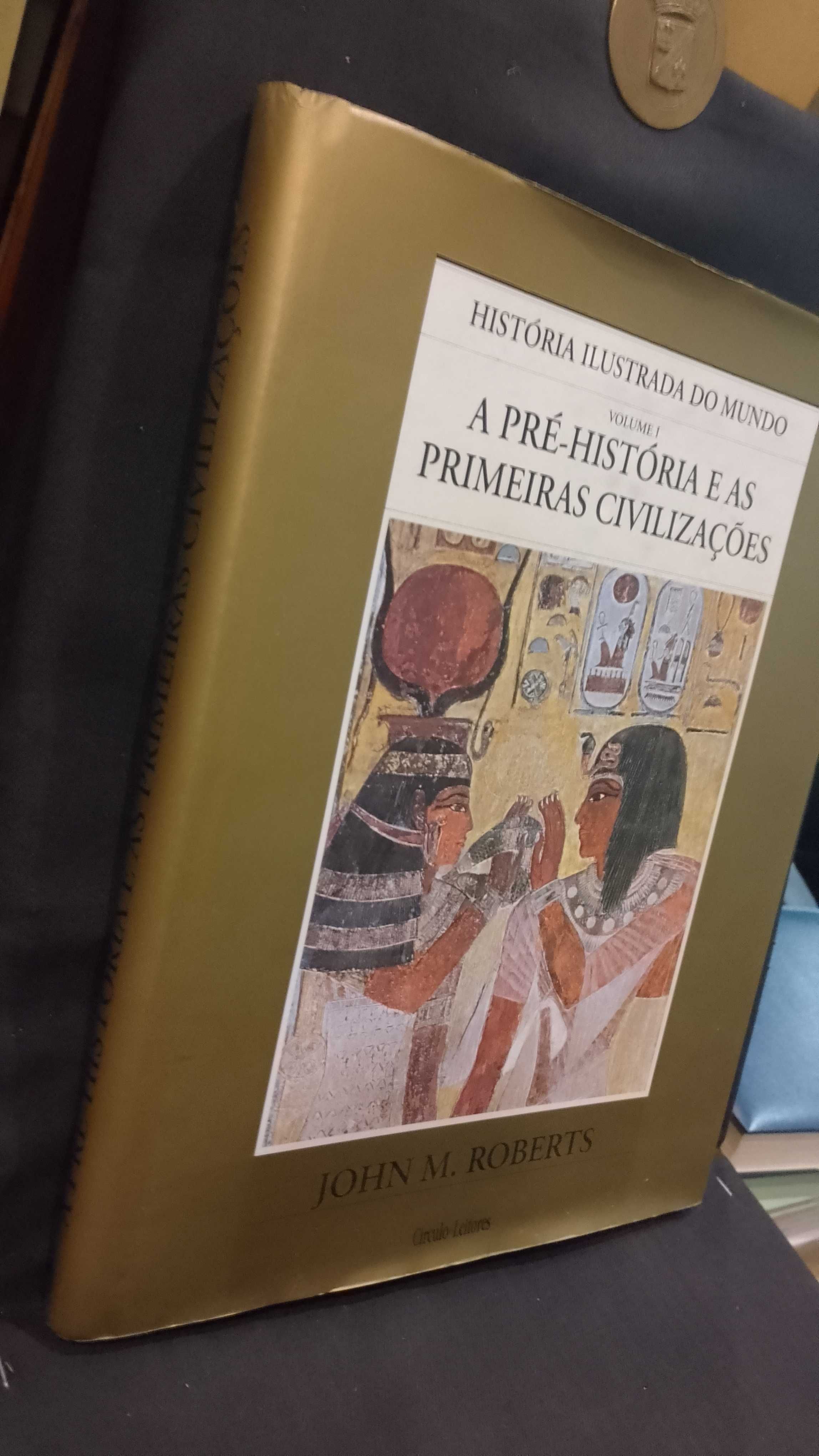 A Pré-História e as Primeiras Civilizações - John M. Roberts