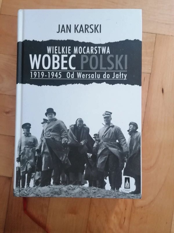 Wielkie mocarstwa wobec Polski od Wersalu do Jałty