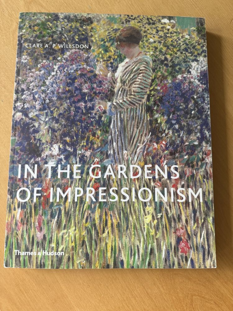 In the Gardens of Impressionism Thames & Hudson