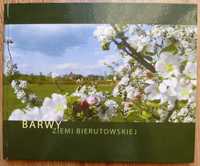 Album "Barwy ziemi bierutowskiej"