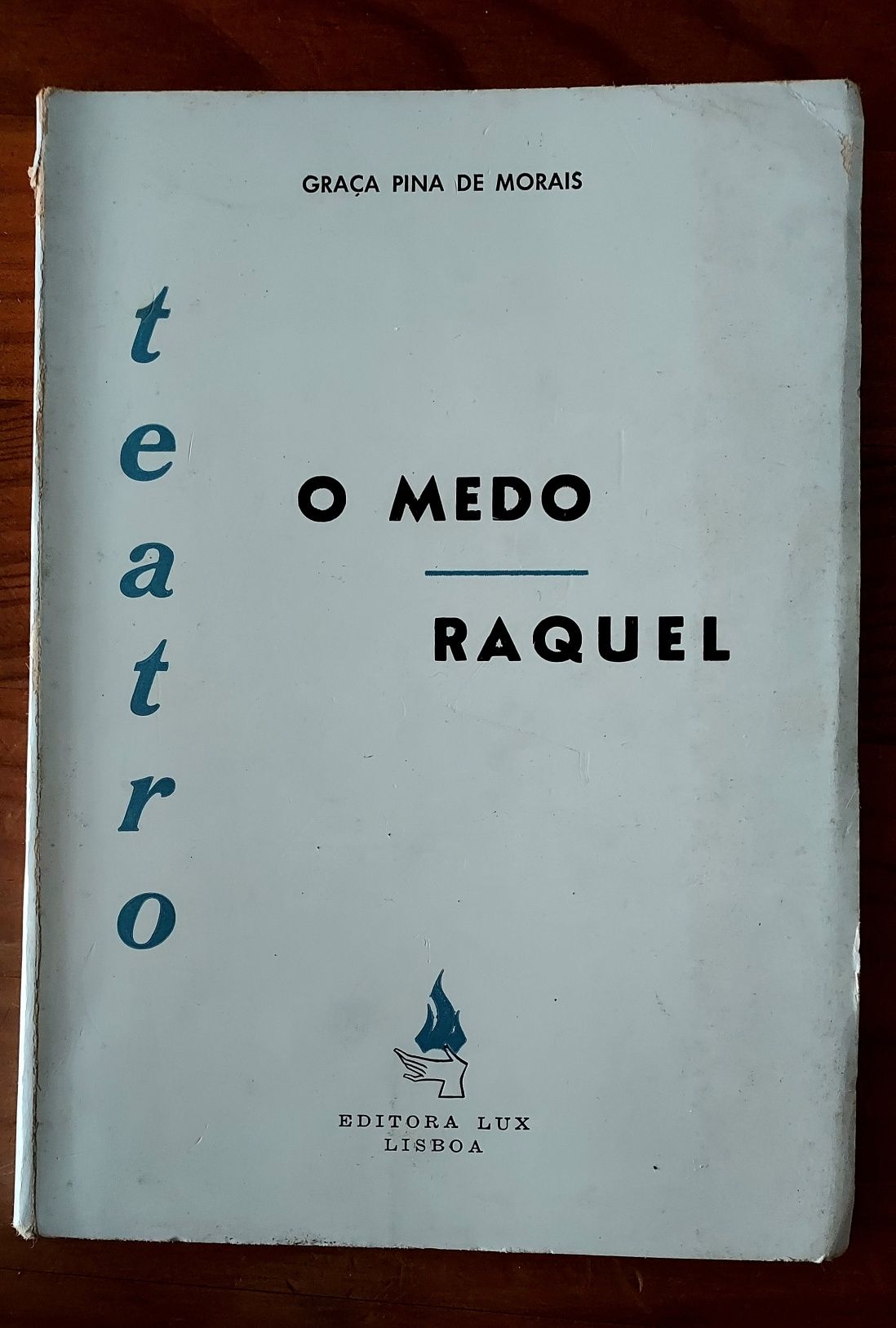 O Medo Raquel - Graça Pina de Morais  (Teatro)