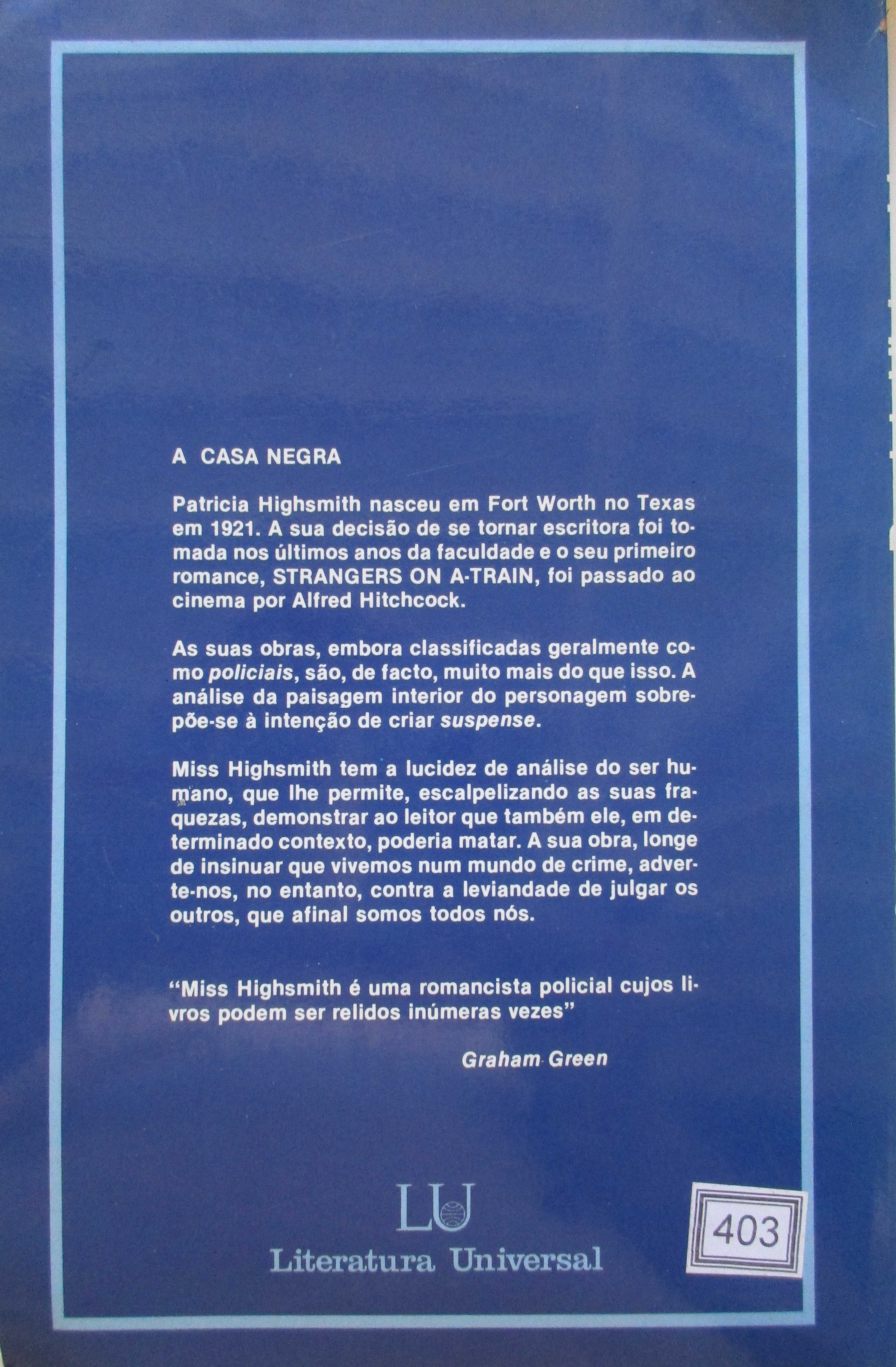 Patricia Highsmith - - - A Casa Negra - - - - - Livro