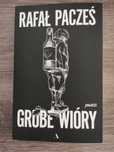 Grube wióry - Rafał Pacześ