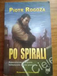 Piotr Rogoża - Po spirali