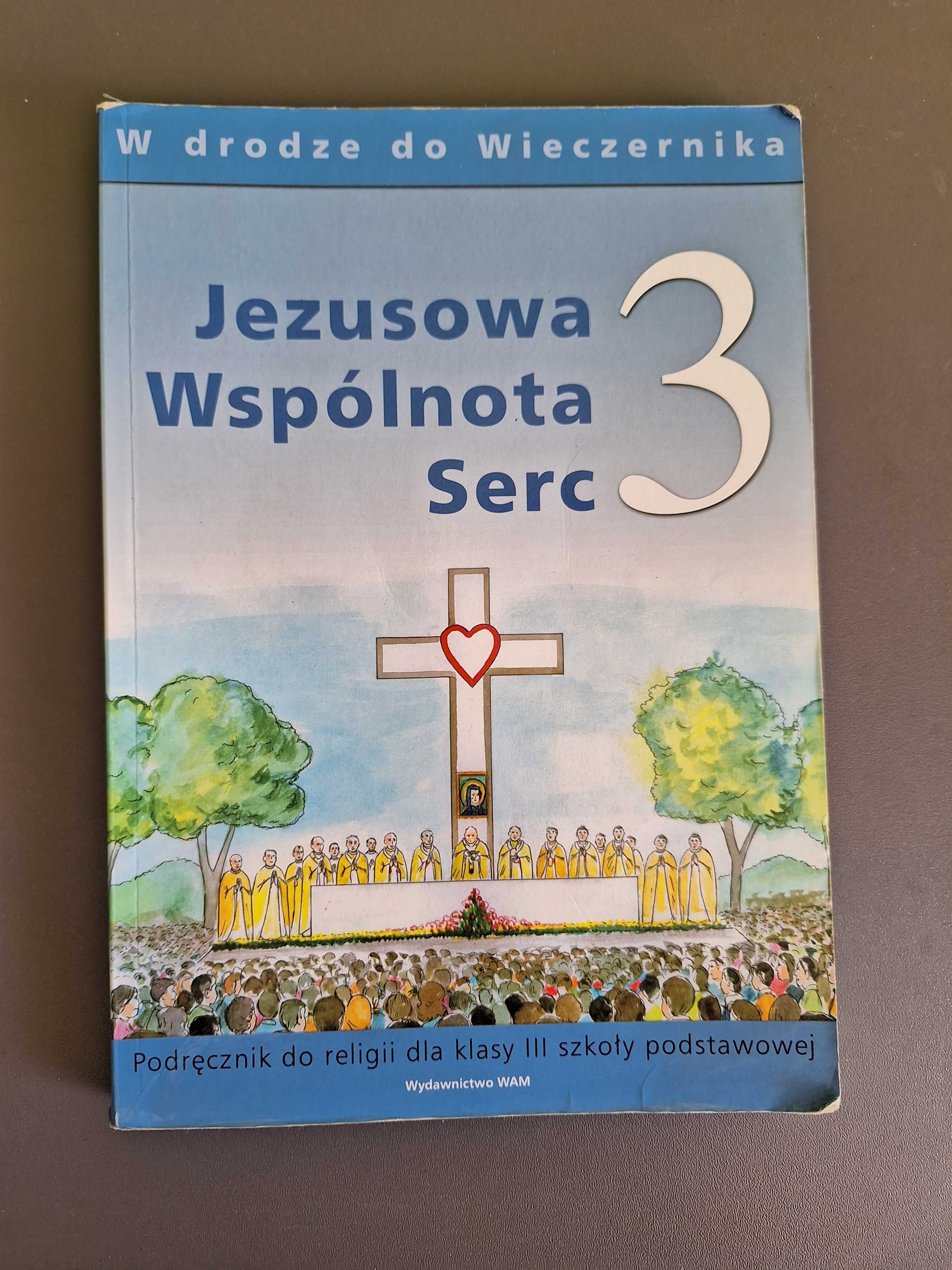 Jezusowa Wspólnota Serc 3 - Podręcznik do religii