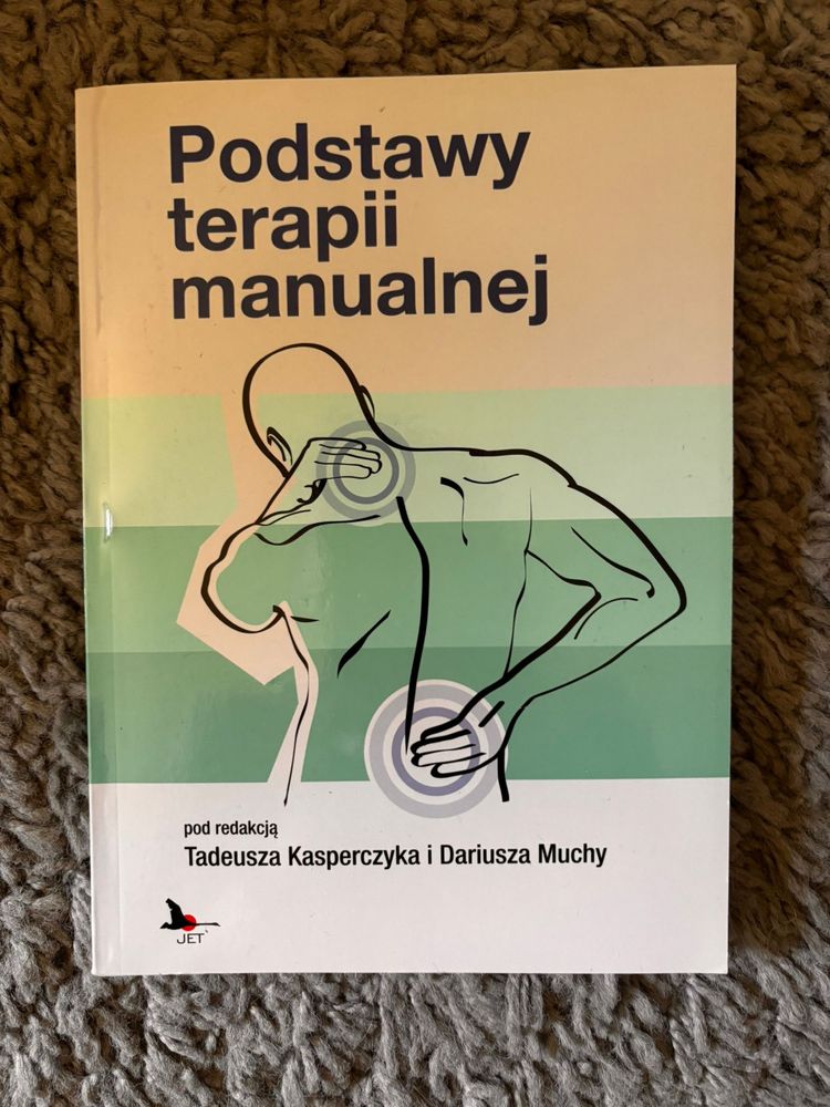 Podstawy terapii manualnej. T. Kasperszyk, D. Mucha