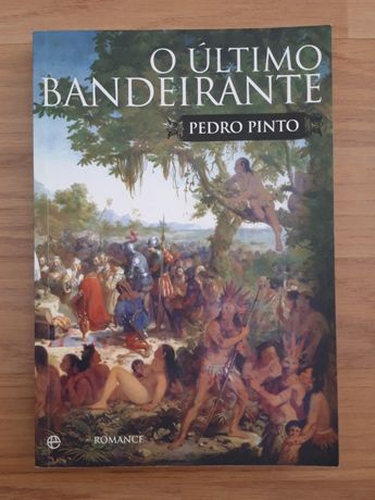 O Último Bandeirante | Pedro Pinto