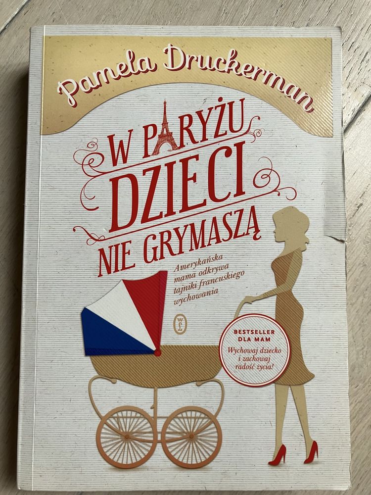 W Paryżu dzieci nie grymaszą - Pamela Druckerman