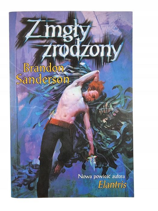 Z Mgły Zrodzony / Brandon Sanderson