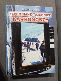 "Zapomniane tajemnice Karkonoszy" Janusz Skowroński