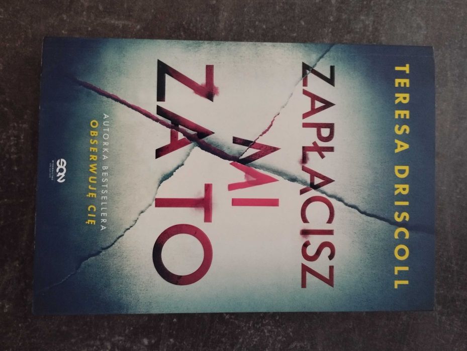 Książka Zaplacisz mi za to Teresa Driscoll