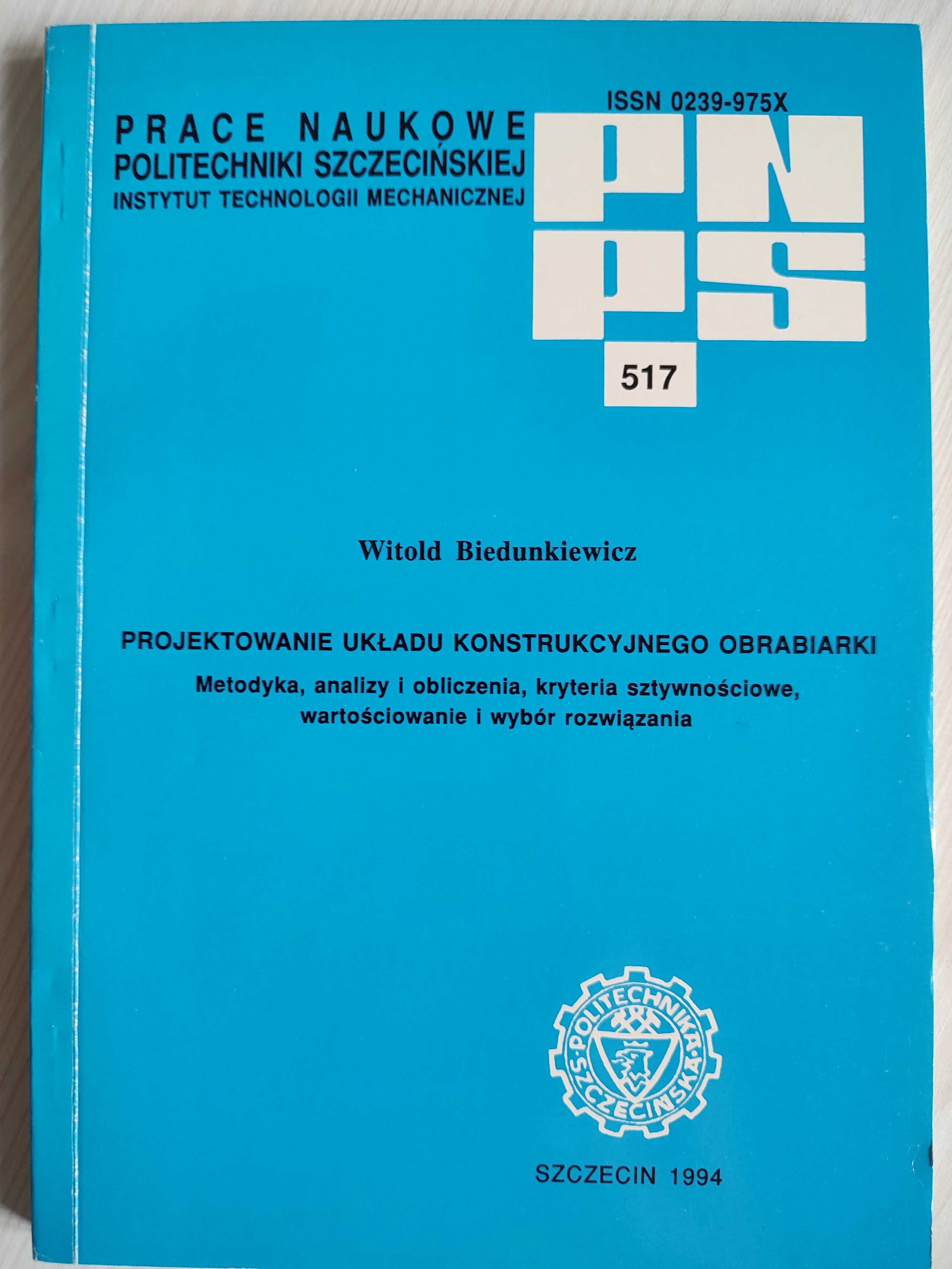 Biedunkiewicz W.: Projektowanie układu konstrukcyjnego obrabiarki