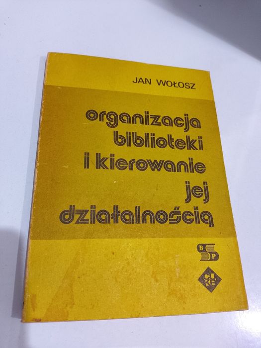 Jan Wołosz Organizacja biblioteki i kierowanie jej działalnością